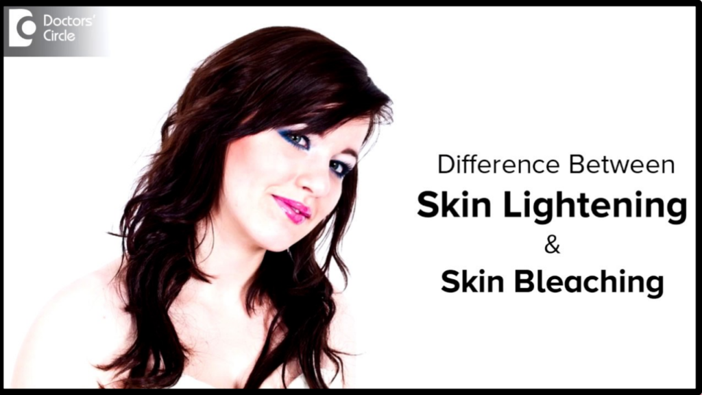 skin brightening and Skin Lightening